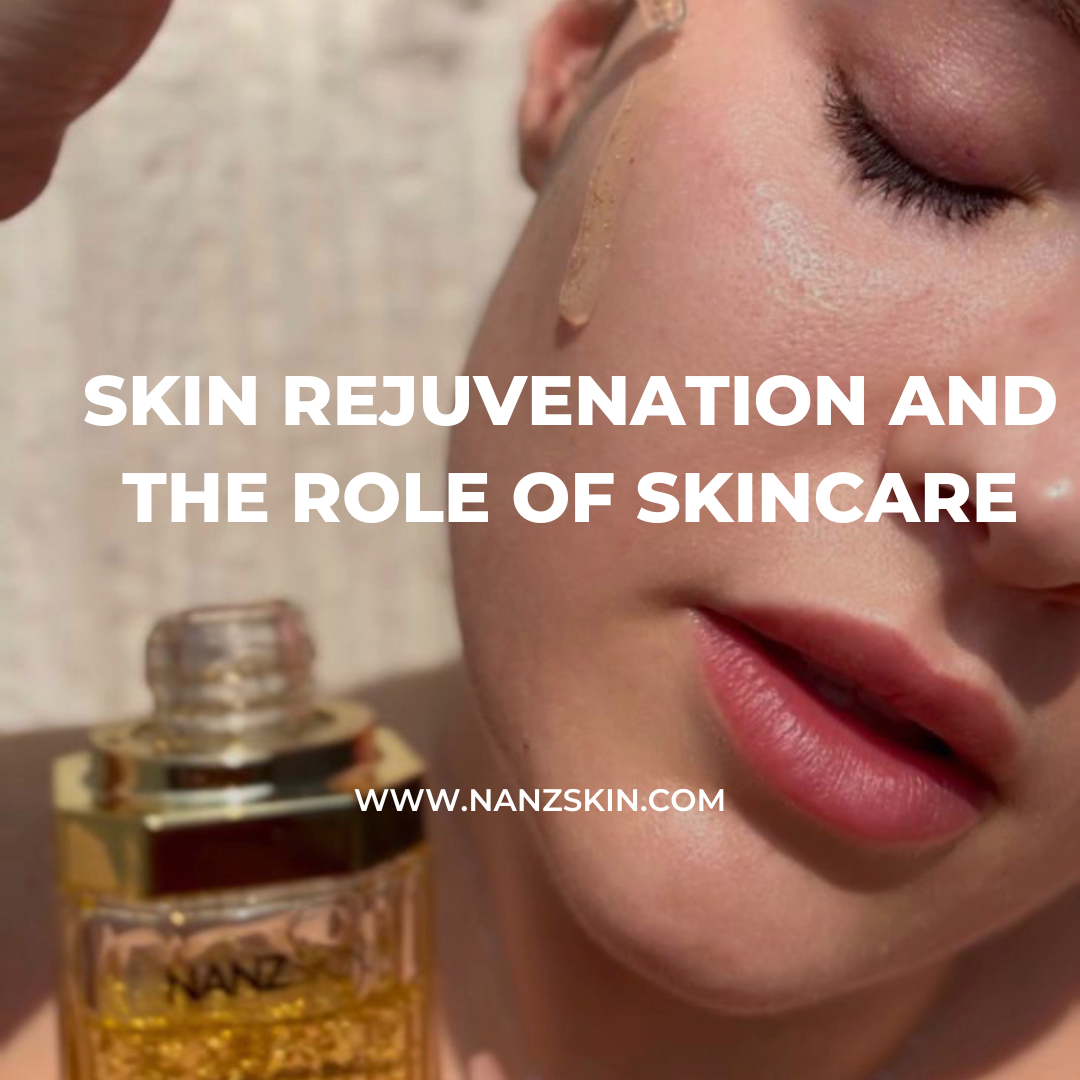 SKIN REJUVENATION AND THE ROLE OF SKINCARE